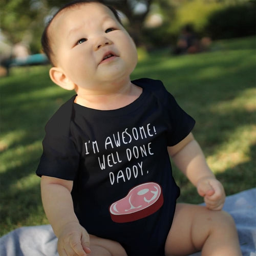I'm Awesome Well Done Daddy" Funny Baby Onesie - Cute Graphic Infant Bodysuit